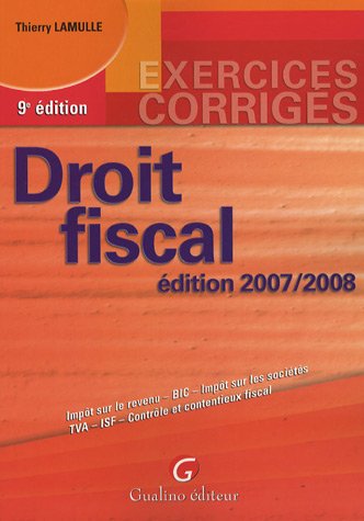Droit fiscal: Edition 2007-2008