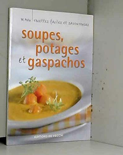 Soupes, Potages et Gaspachos