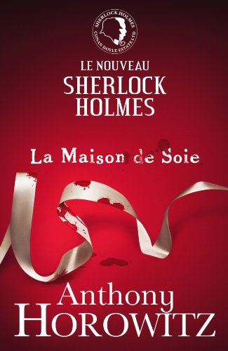 Sherlock Holmes - La Maison de Soie