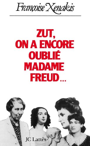 Zut ! on a encore oublié Madame Freud