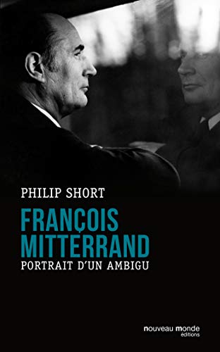 François Mitterrand: Portrait d'un ambigu