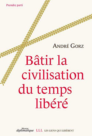 Bâtir la civilisation du temps libéré