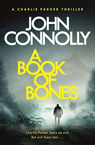 A Book of Bones: Private Investigator Charlie Parker hunts evil in the seventeenth book in the globally bestselling series