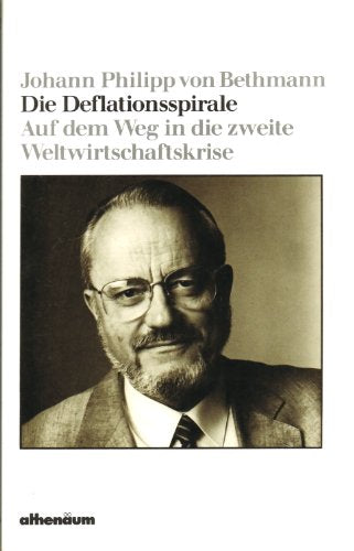 Die Deflationsspirale. Auf dem Weg in die zweite Weltwirtschaftskrise (Livre en allemand)