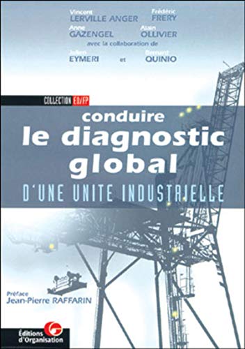 Conduire le diagnostic global d'une unité industrielle