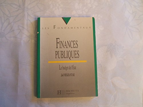 FINANCES PUBLIQUES . LE BUDGET DE L'ETAT