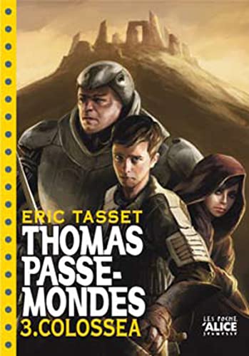 Thomas Passe-Mondes T03 - Colossea