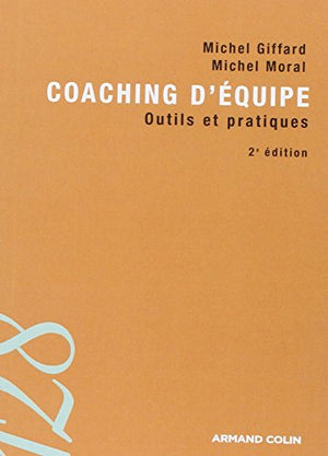 Coaching d'équipe: Outils et pratiques