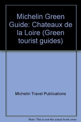 Michelin Green Guide: Chateaux De LA Loire, 1992/317