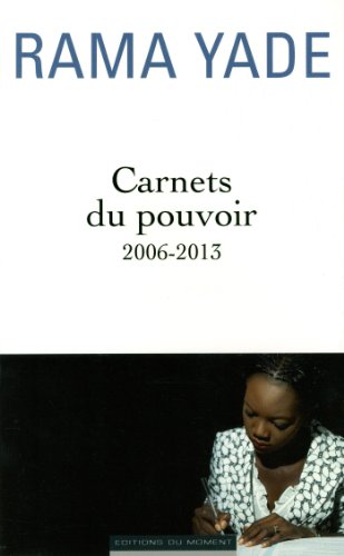 CARNETS DU POUVOIR (2006-2013)