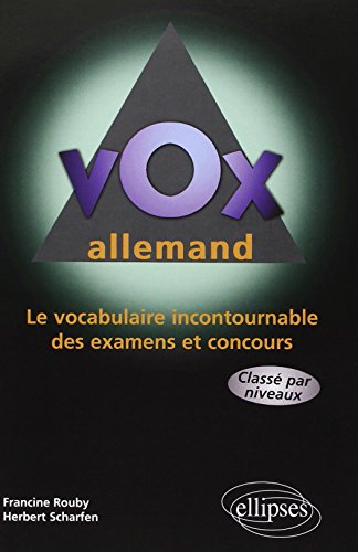 Vox allemand, le vocabulaire incontournable des examens et concours classé par niveaux