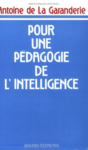 Pour une pédagogie de l'intelligence: Phénoménologie et pédagogie