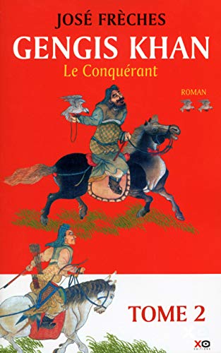 Gengis Khan - tome 2 Le conquérant (2)