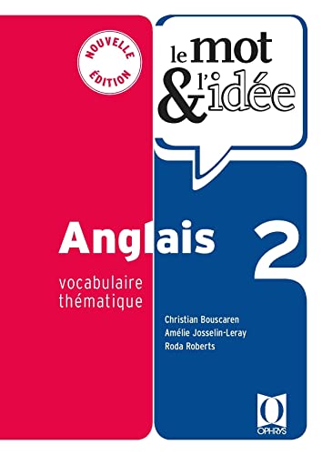Anglais T2 Le mot et l'idée: Vocabulaire thématique