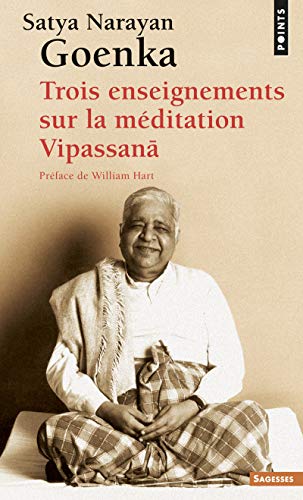 Trois enseignements sur la méditation Vipassanã
