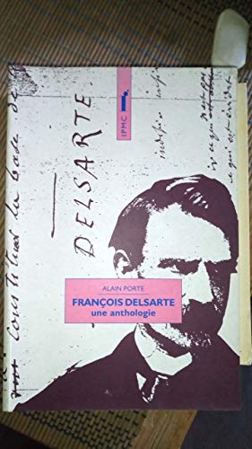 François Delsarte: Une anthologie
