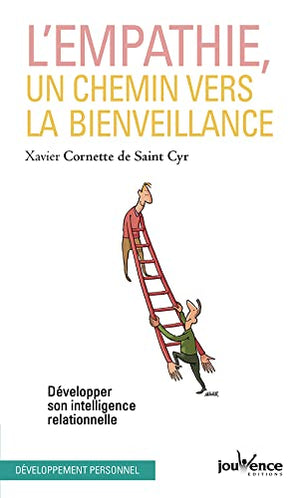 L'empathie : Un chemin vers la bienveillance: développer son intelligence relationnelle