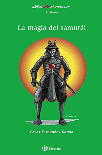 La magia del samurái (Castellano - A PARTIR DE 10 AÑOS - ALTAMAR)