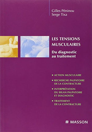 Les tensions musculaires: Du diagnostic au traitement