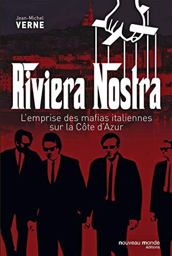 Riviera Nostra: L'emprise des mafias italiennes sur la Côte d'Azur