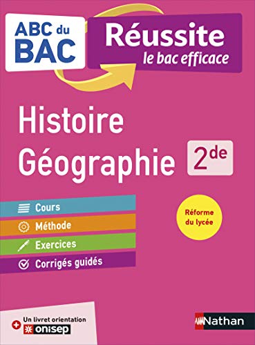 Histoire-Géographie 2de - ABC du BAC Réussite - Programme de seconde 2022-2023 - Cours, Méthode, Exercices + Livret d'orientation Onisep