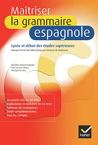 Maîtriser la grammaire espagnole: Fiches et exercices de grammaire espagnole B1-C1