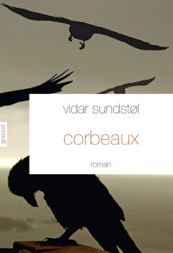 Corbeaux: Roman - traduit du norvégien par Hélène Hervieu et Eva Sauvegrain