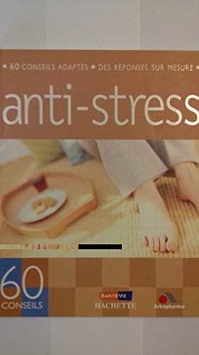 60 conseils ANTI-STRESS