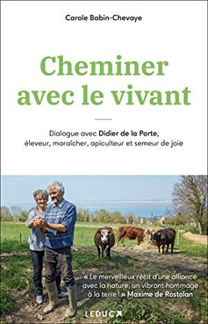 Cheminer avec le vivant: Dialogue avec Didier de la Porte