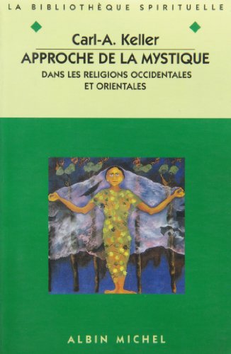 UNE APPROCHE DE LA MYSTIQUE DANS LES RELIGIONS OCCIDENTALES ET ORIENTALES