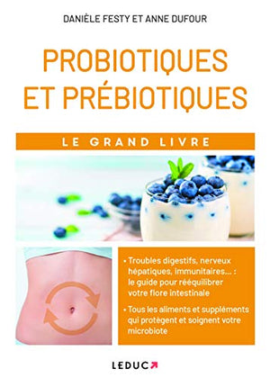 Le grand livre des probiotiques et des prébiotiques