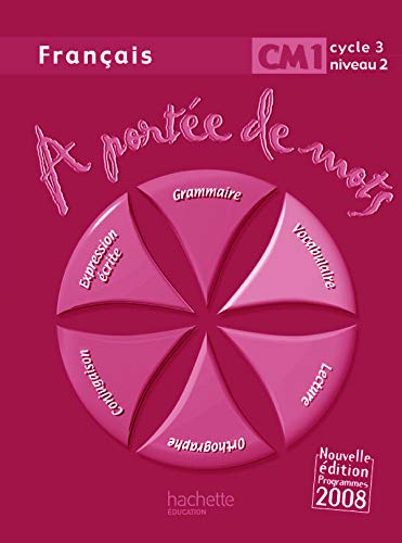A portée de mots - Français CM1 - Guide pédagogique - Ed.2009