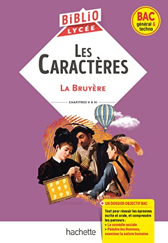 BiblioLycée - Les Caractères, La Bruyère - BAC 2024: Parcours traités : La comédie sociale ; Peindre les Hommes, examiner la nature humaine