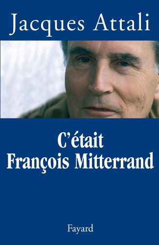 C'était François Mitterrand