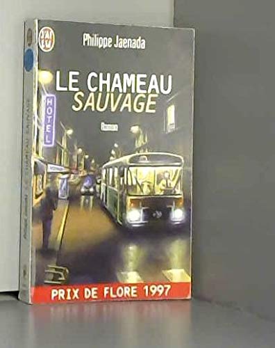 Le chameau sauvage - Prix de Flore 1997