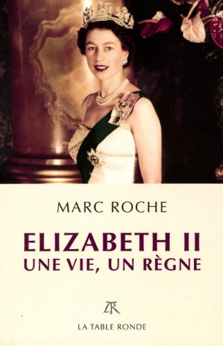 Elizabeth II: Une vie, un règne