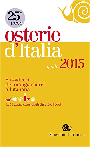 Osterie d'Italia 2015. Sussidiario del mangiarbere all'italiana