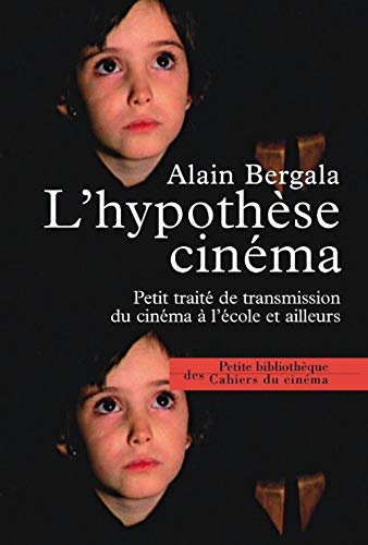 L' Hypothèse Cinéma: Petit Traite de Transmission Du...