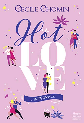 Hot Love - L'intégrale: Entre amis, amours et cocktail, découvrez une comédie haute en couleurs idéale pour l'été !