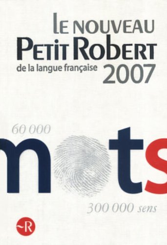 Le Nouveau Petit Robert: Dictionnaire alphabétique et analogique de la langue française