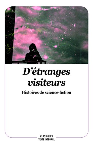 D'étranges visiteurs: Histoires de science-fiction