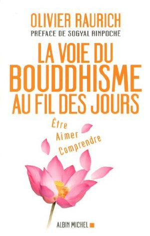 La voie du bouddhisme au fil des jours