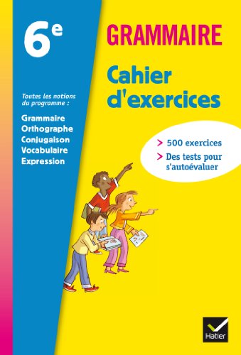 Grammaire 6e éd 2011 - Cahier d'exercices