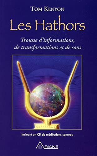 Les Hathors - Trousse d'nformations, de transformations et de sons (livre)
