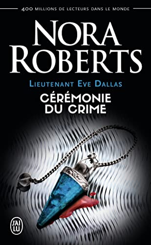 Lieutenant Eve Dallas, 5 : Cérémonie du crime