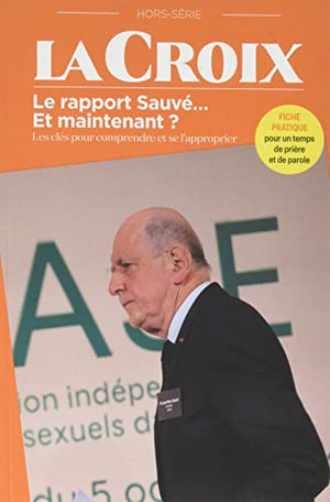 Rapport Sauvé... Et maintenant ? Les clés pour comprendre et se l'approprier.