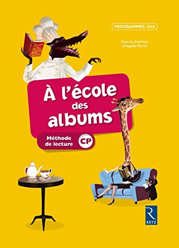 Méthode de lecture - À l'école des albums CP 2016