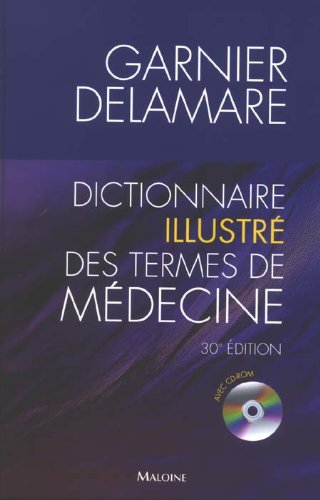 Dictionnaire illustré des termes de médecine Garnier-Delamare