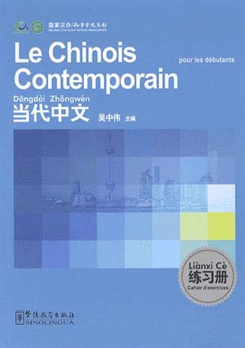 Le chinois contemporain pour les débutants: Cahier d'exercices
