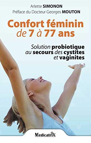 Confort féminin de 7 à 77 ans : Solution probiotique au secours des cystites et vaginites